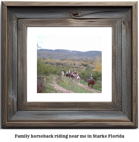 family horseback riding near me in Starke, Florida